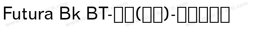 Futura Bk BT-常规(中欧)字体转换